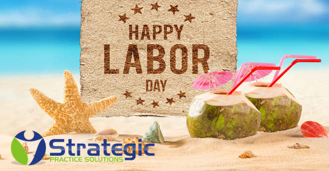 Strategic Practice Solutions Labor Day 2018 - Dental Insurance Negotiation & Optimization 