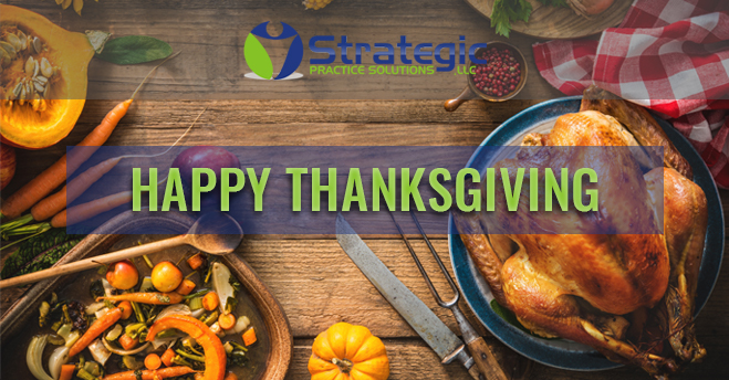 Strategic Practice Solutions Thanksgiving 2018 - Dental Insurance Credentialing